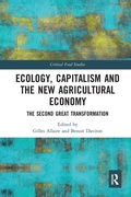 Cover: Ecology, Capitalism and the New Agricultural Economy - Routledge