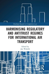 Abbildung von: Harmonising Regulatory and Antitrust Regimes for International Air Transport - Routledge