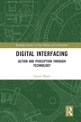 Cover: Digital Interfacing - Routledge