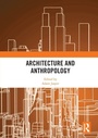 Cover: Architecture and Anthropology - Routledge