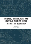 Cover: Science, Technologies and Material Culture in the History of Education - Routledge