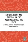 Cover: Empowerment and Control in the Australian Welfare State - Routledge