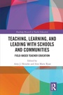 Cover: Teaching, Learning, and Leading with Schools and Communities - Routledge