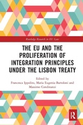 Cover: The EU and the Proliferation of Integration Principles under the Lisbon Treaty - Routledge