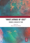 Cover: "Who's Afraid of ISIS?" - Routledge