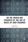 Cover: On the Origin and Progress of the Art of Music by John Taverner - Routledge