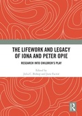 Cover: The Lifework and Legacy of Iona and Peter Opie - Routledge