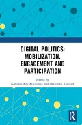 Cover: Digital Politics: Mobilization, Engagement and Participation - Routledge