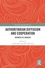 Cover: Authoritarian Diffusion and Cooperation - Routledge