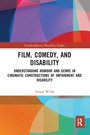 Cover: Film, Comedy, and Disability - Routledge