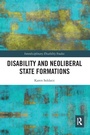 Cover: Disability and Neoliberal State Formations - Routledge