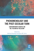 Cover: Phenomenology and the Post-Secular Turn - Routledge
