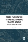 Cover: Trade Facilitation in the Multilateral Trading System - Routledge