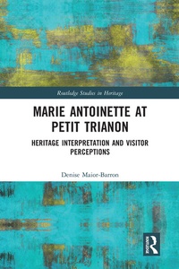 Abbildung von: Marie Antoinette at Petit Trianon - Routledge