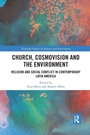 Cover: Church, Cosmovision and the Environment - Routledge