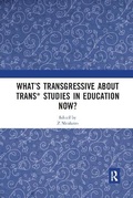 Bild: What's Transgressive about Trans* Studies in Education Now? - Routledge