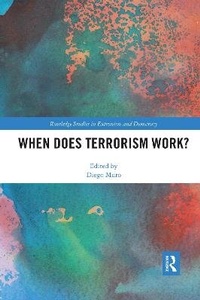 Enlarge image Cover: When Does Terrorism Work? - Routledge