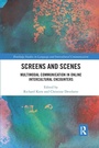 Cover: Screens and Scenes - Routledge