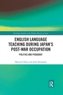 Cover: English Language Teaching during Japan's Post-war Occupation - Routledge