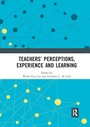 Cover: Teachers' Perceptions, Experience and Learning - Routledge