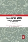 Cover: Dogs in the North - Routledge
