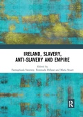 Cover: Ireland, Slavery, Anti-Slavery and Empire - Routledge