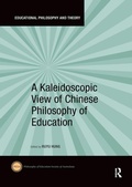Cover: A Kaleidoscopic View of Chinese Philosophy of Education - Routledge