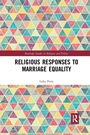 Cover: Religious Responses to Marriage Equality - Routledge