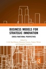 Cover: Business Models for Strategic Innovation - Routledge