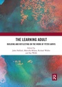 Cover: The Learning Adult - Routledge