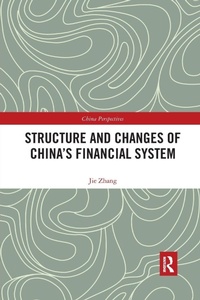 Enlarge image Cover: Structure and Changes of China's Financial System - Routledge