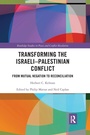 Cover: Transforming the Israeli-Palestinian Conflict - Routledge