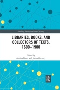 Cover: Libraries, Books, and Collectors of Texts, 1600-1900 - Routledge