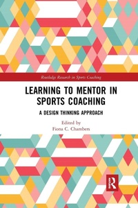 Enlarge image Cover: Learning to Mentor in Sports Coaching - Routledge