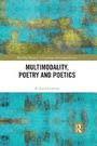 Cover: Multimodality, Poetry and Poetics - Routledge