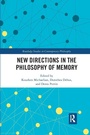 Cover: New Directions in the Philosophy of Memory - Routledge