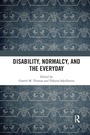 Cover: Disability, Normalcy, and the Everyday - Routledge