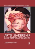 Cover: Arts Leadership in Contemporary Contexts - Routledge