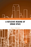 Cover: A Reflexive Reading of Urban Space - Routledge
