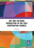Cover: Art and Cultural Production in the Gulf Cooperation Council - Routledge