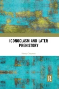 Cover: Iconoclasm and Later Prehistory - Routledge