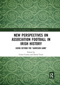 Cover: New Perspectives on Association Football in Irish History - Routledge