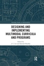 Cover: Designing and Implementing Multimodal Curricula and Programs - Routledge