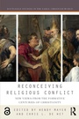Cover: Reconceiving Religious Conflict - Routledge
