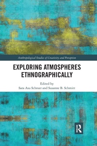 Enlarge image Cover: Exploring Atmospheres Ethnographically - Routledge
