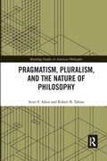Cover: Pragmatism, Pluralism, and the Nature of Philosophy - Routledge