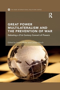 Enlarge image Cover: Great Power Multilateralism and the Prevention of War - Routledge