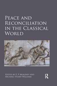 Enlarge image Cover: Peace and Reconciliation in the Classical World - Routledge