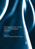 Cover: The Ongoing End: On the Limits of Apocalyptic Narrative - Routledge