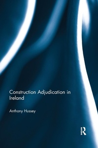 Abbildung von: Construction Adjudication in Ireland - Routledge